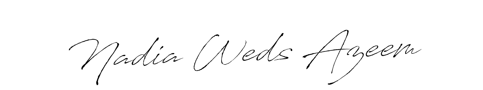 Create a beautiful signature design for name Nadia Weds Azeem. With this signature (Antro_Vectra) fonts, you can make a handwritten signature for free. Nadia Weds Azeem signature style 6 images and pictures png