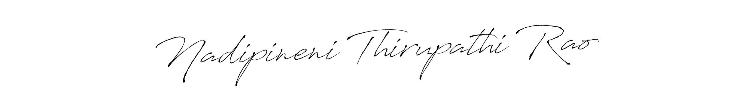 Make a beautiful signature design for name Nadipineni Thirupathi Rao. With this signature (Antro_Vectra) style, you can create a handwritten signature for free. Nadipineni Thirupathi Rao signature style 6 images and pictures png