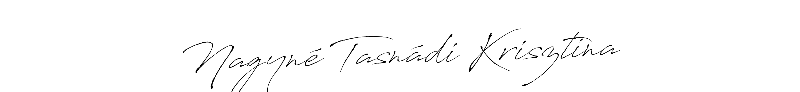 How to make Nagyné Tasnádi Krisztina signature? Antro_Vectra is a professional autograph style. Create handwritten signature for Nagyné Tasnádi Krisztina name. Nagyné Tasnádi Krisztina signature style 6 images and pictures png