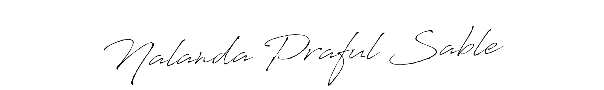 Design your own signature with our free online signature maker. With this signature software, you can create a handwritten (Antro_Vectra) signature for name Nalanda Praful Sable. Nalanda Praful Sable signature style 6 images and pictures png