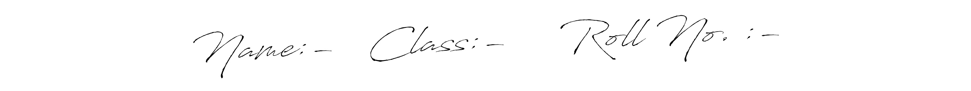Check out images of Autograph of Name:-   Class:-     Roll No. :- name. Actor Name:-   Class:-     Roll No. :- Signature Style. Antro_Vectra is a professional sign style online. Name:-   Class:-     Roll No. :- signature style 6 images and pictures png