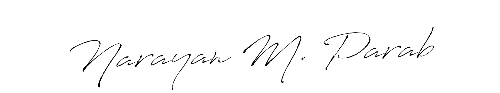 The best way (Antro_Vectra) to make a short signature is to pick only two or three words in your name. The name Narayan M. Parab include a total of six letters. For converting this name. Narayan M. Parab signature style 6 images and pictures png