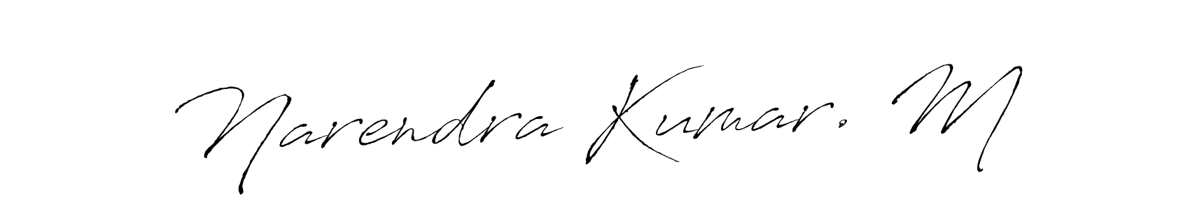 Design your own signature with our free online signature maker. With this signature software, you can create a handwritten (Antro_Vectra) signature for name Narendra Kumar. M. Narendra Kumar. M signature style 6 images and pictures png