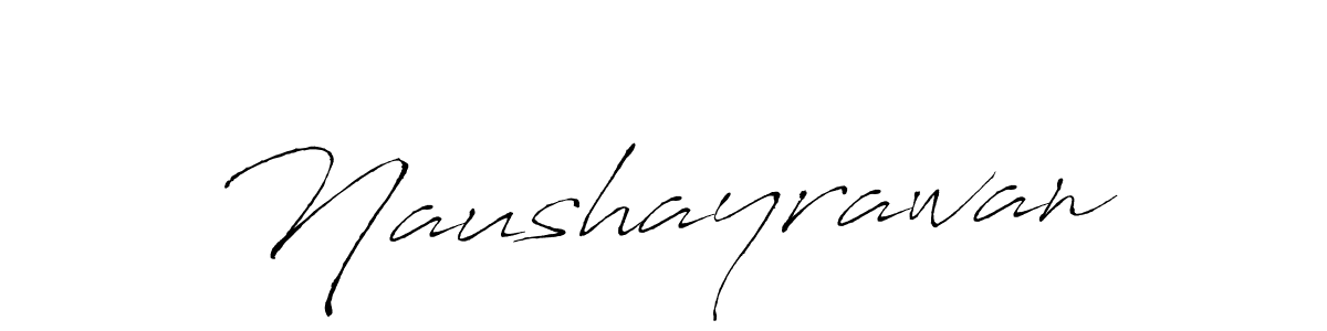 Naushayrawan stylish signature style. Best Handwritten Sign (Antro_Vectra) for my name. Handwritten Signature Collection Ideas for my name Naushayrawan. Naushayrawan signature style 6 images and pictures png