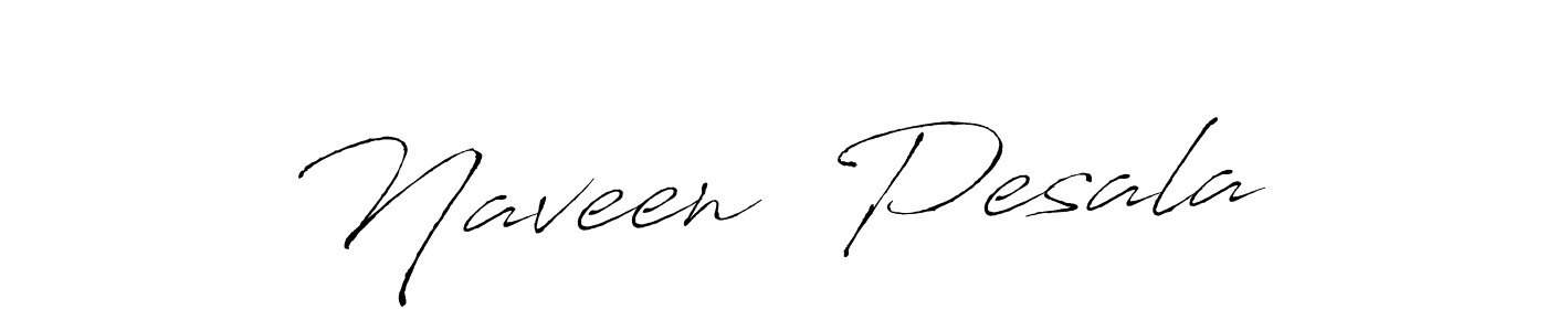 How to make Naveen  Pesala signature? Antro_Vectra is a professional autograph style. Create handwritten signature for Naveen  Pesala name. Naveen  Pesala signature style 6 images and pictures png