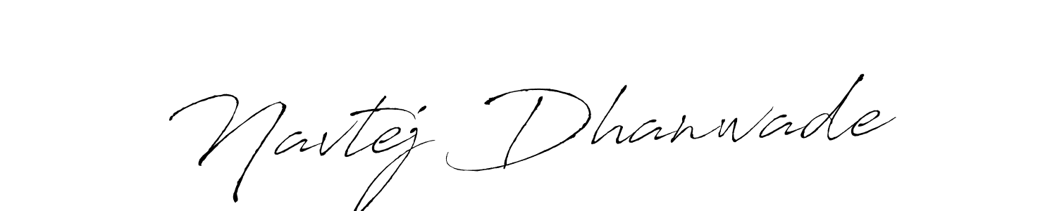 Make a beautiful signature design for name Navtej Dhanwade. With this signature (Antro_Vectra) style, you can create a handwritten signature for free. Navtej Dhanwade signature style 6 images and pictures png