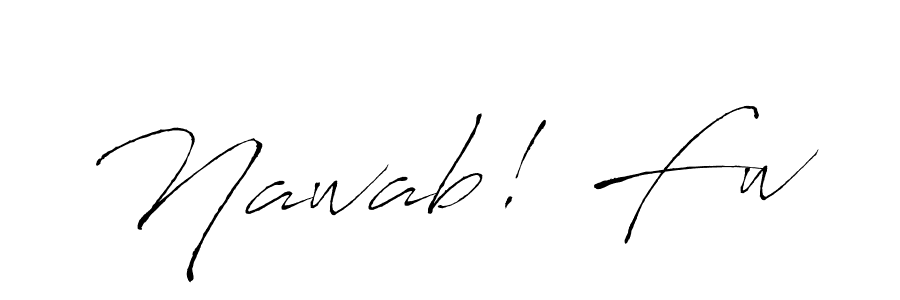 Make a beautiful signature design for name Nawab! Fw. Use this online signature maker to create a handwritten signature for free. Nawab! Fw signature style 6 images and pictures png