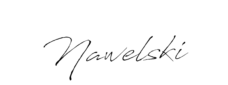 How to make Nawelski signature? Antro_Vectra is a professional autograph style. Create handwritten signature for Nawelski name. Nawelski signature style 6 images and pictures png