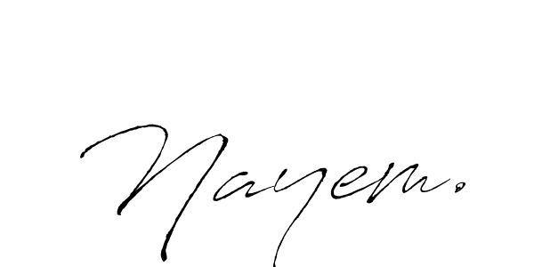 Also we have Nayem. name is the best signature style. Create professional handwritten signature collection using Antro_Vectra autograph style. Nayem. signature style 6 images and pictures png