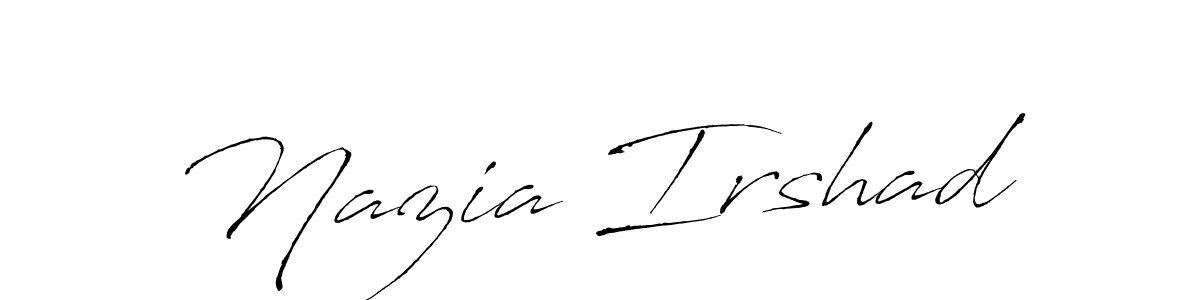 Make a beautiful signature design for name Nazia Irshad. With this signature (Antro_Vectra) style, you can create a handwritten signature for free. Nazia Irshad signature style 6 images and pictures png