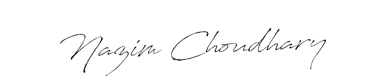 Nazim Choudhary stylish signature style. Best Handwritten Sign (Antro_Vectra) for my name. Handwritten Signature Collection Ideas for my name Nazim Choudhary. Nazim Choudhary signature style 6 images and pictures png