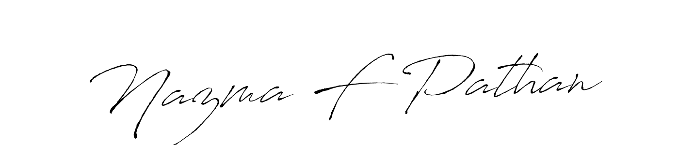 How to make Nazma F Pathan signature? Antro_Vectra is a professional autograph style. Create handwritten signature for Nazma F Pathan name. Nazma F Pathan signature style 6 images and pictures png