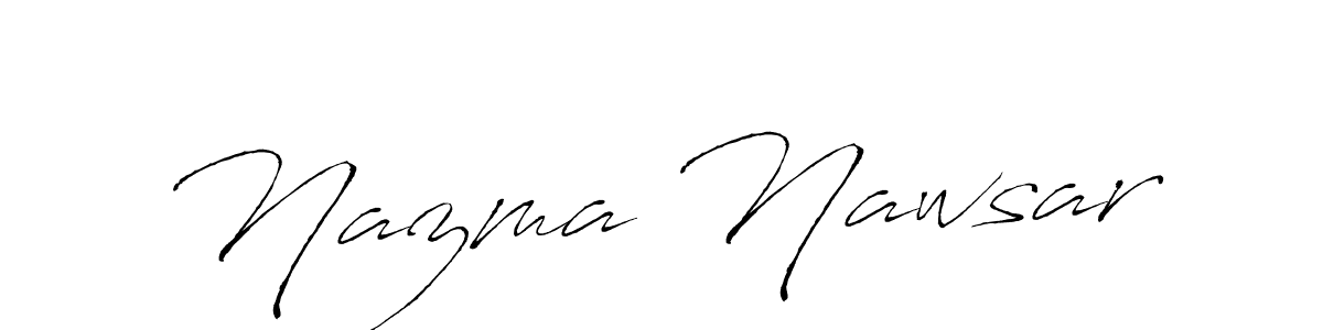 Also we have Nazma Nawsar name is the best signature style. Create professional handwritten signature collection using Antro_Vectra autograph style. Nazma Nawsar signature style 6 images and pictures png