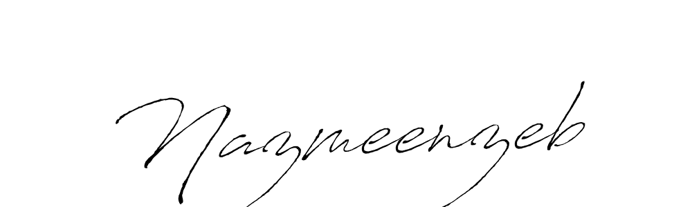 Make a beautiful signature design for name Nazmeenzeb. With this signature (Antro_Vectra) style, you can create a handwritten signature for free. Nazmeenzeb signature style 6 images and pictures png