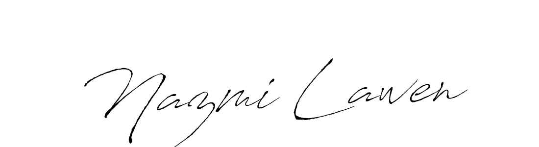 Nazmi Lawen stylish signature style. Best Handwritten Sign (Antro_Vectra) for my name. Handwritten Signature Collection Ideas for my name Nazmi Lawen. Nazmi Lawen signature style 6 images and pictures png