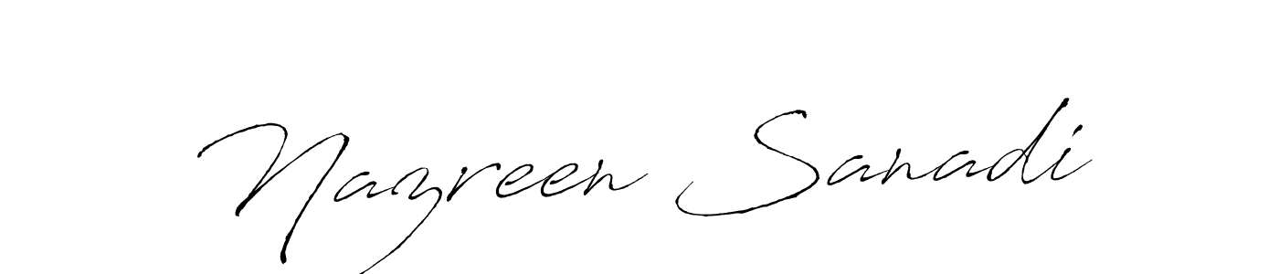 Make a beautiful signature design for name Nazreen Sanadi. With this signature (Antro_Vectra) style, you can create a handwritten signature for free. Nazreen Sanadi signature style 6 images and pictures png