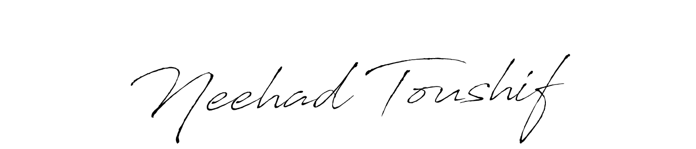 Make a beautiful signature design for name Neehad Toushif. With this signature (Antro_Vectra) style, you can create a handwritten signature for free. Neehad Toushif signature style 6 images and pictures png