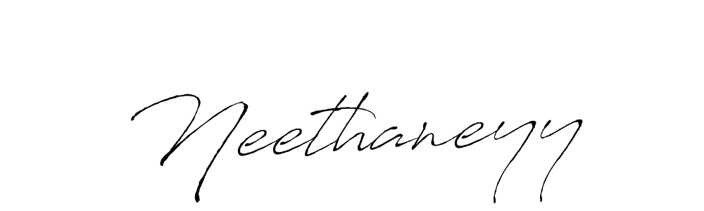 Also You can easily find your signature by using the search form. We will create Neethaneyy name handwritten signature images for you free of cost using Antro_Vectra sign style. Neethaneyy signature style 6 images and pictures png