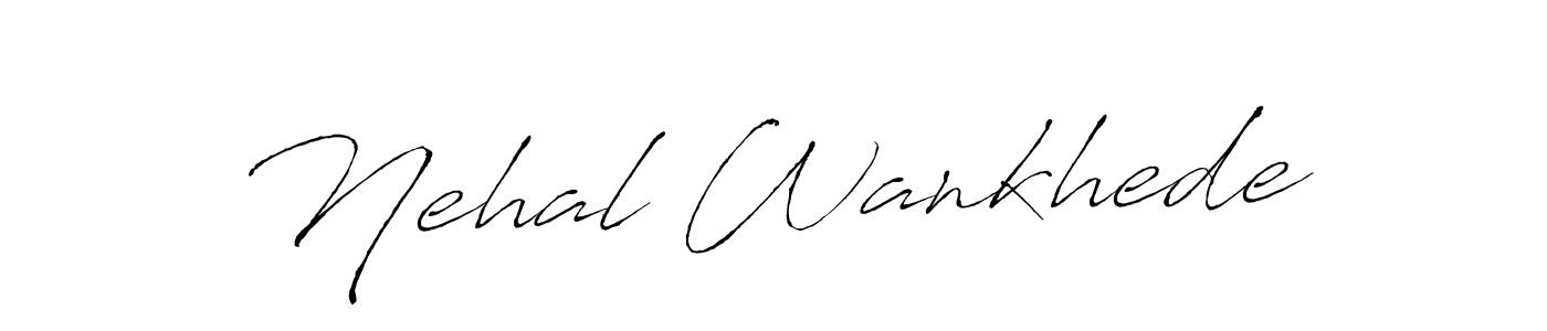 It looks lik you need a new signature style for name Nehal Wankhede. Design unique handwritten (Antro_Vectra) signature with our free signature maker in just a few clicks. Nehal Wankhede signature style 6 images and pictures png