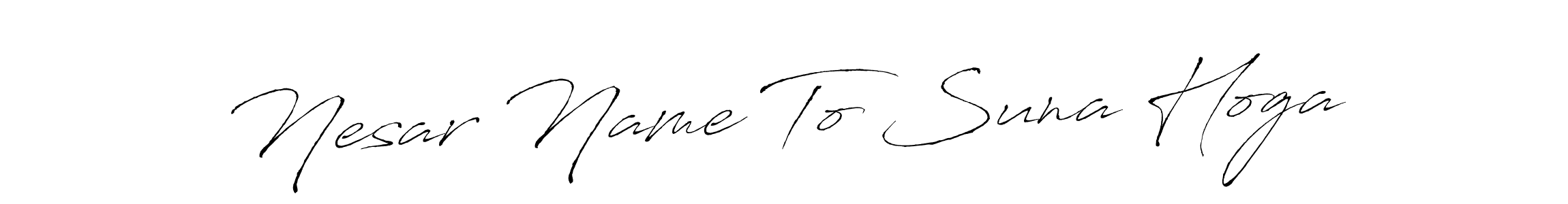 Check out images of Autograph of Nesar Name To Suna Hoga name. Actor Nesar Name To Suna Hoga Signature Style. Antro_Vectra is a professional sign style online. Nesar Name To Suna Hoga signature style 6 images and pictures png
