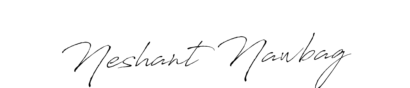 How to make Neshant Nawbag signature? Antro_Vectra is a professional autograph style. Create handwritten signature for Neshant Nawbag name. Neshant Nawbag signature style 6 images and pictures png