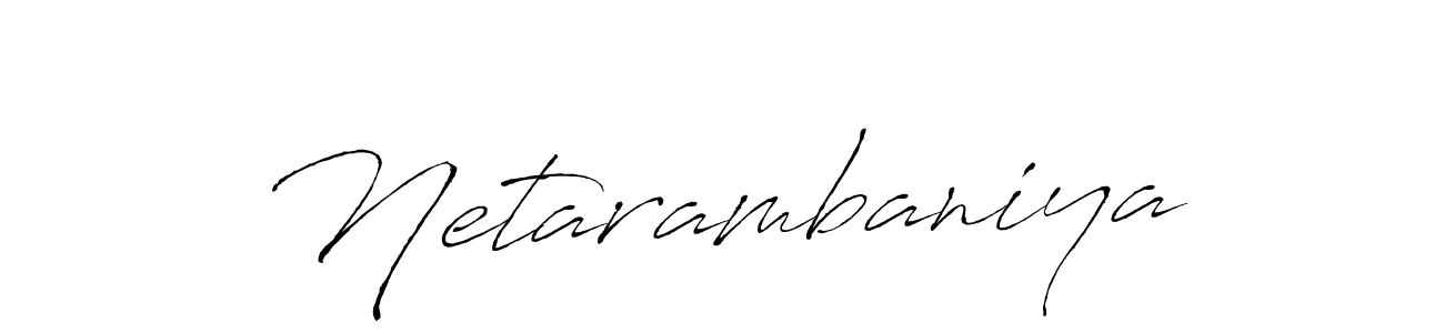 if you are searching for the best signature style for your name Netarambaniya. so please give up your signature search. here we have designed multiple signature styles  using Antro_Vectra. Netarambaniya signature style 6 images and pictures png