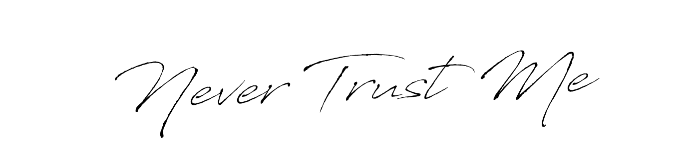 It looks lik you need a new signature style for name Never Trust Me. Design unique handwritten (Antro_Vectra) signature with our free signature maker in just a few clicks. Never Trust Me signature style 6 images and pictures png