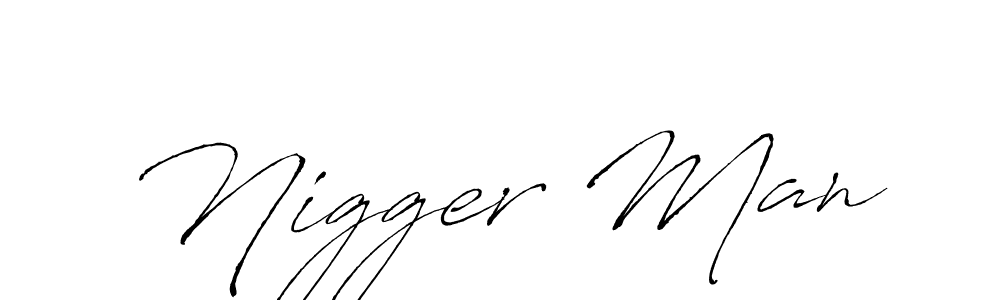 Similarly Antro_Vectra is the best handwritten signature design. Signature creator online .You can use it as an online autograph creator for name Nigger Man. Nigger Man signature style 6 images and pictures png