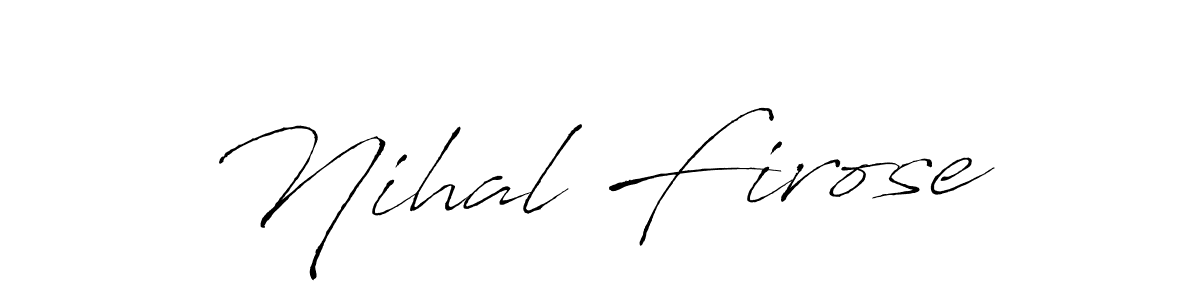 Make a beautiful signature design for name Nihal Firose. Use this online signature maker to create a handwritten signature for free. Nihal Firose signature style 6 images and pictures png