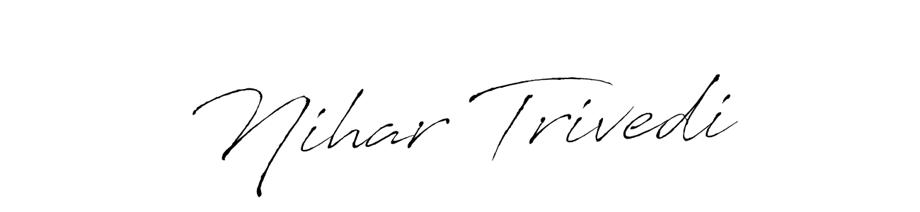 It looks lik you need a new signature style for name Nihar Trivedi. Design unique handwritten (Antro_Vectra) signature with our free signature maker in just a few clicks. Nihar Trivedi signature style 6 images and pictures png