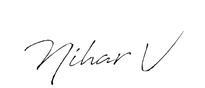 Also we have Nihar V name is the best signature style. Create professional handwritten signature collection using Antro_Vectra autograph style. Nihar V signature style 6 images and pictures png