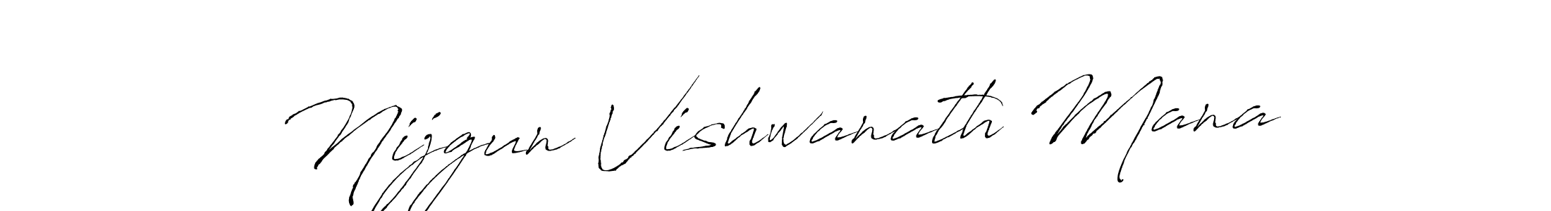 You should practise on your own different ways (Antro_Vectra) to write your name (Nijgun Vishwanath Mana) in signature. don't let someone else do it for you. Nijgun Vishwanath Mana signature style 6 images and pictures png