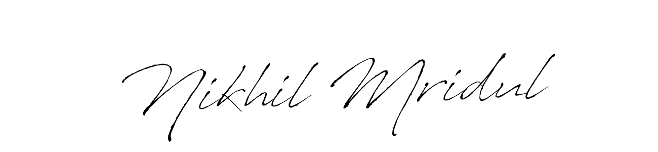 How to make Nikhil Mridul signature? Antro_Vectra is a professional autograph style. Create handwritten signature for Nikhil Mridul name. Nikhil Mridul signature style 6 images and pictures png