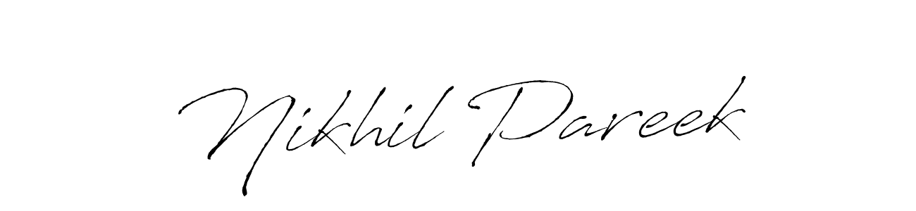 Create a beautiful signature design for name Nikhil Pareek. With this signature (Antro_Vectra) fonts, you can make a handwritten signature for free. Nikhil Pareek signature style 6 images and pictures png