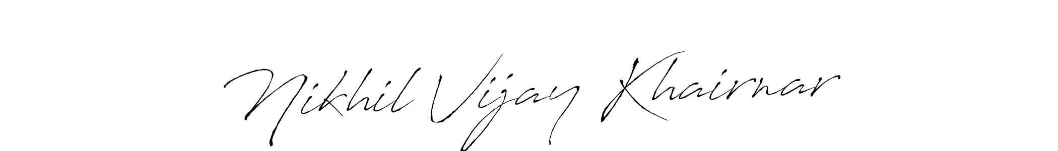 Create a beautiful signature design for name Nikhil Vijay Khairnar. With this signature (Antro_Vectra) fonts, you can make a handwritten signature for free. Nikhil Vijay Khairnar signature style 6 images and pictures png