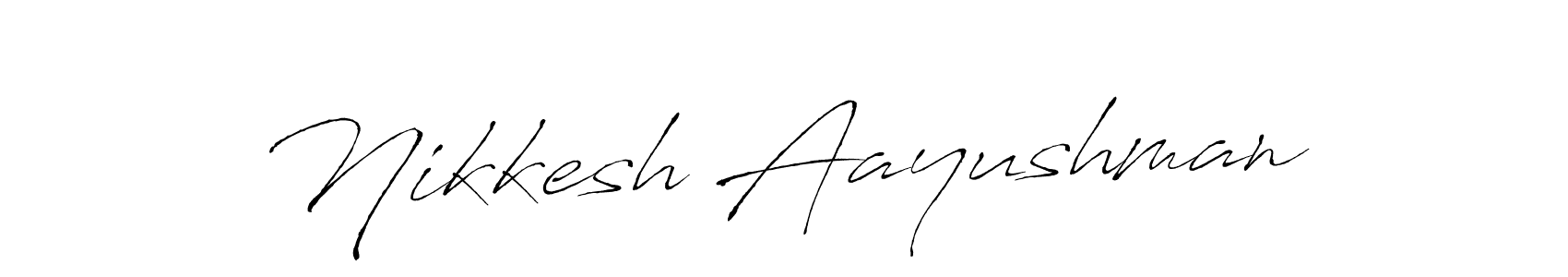 How to make Nikkesh Aayushman signature? Antro_Vectra is a professional autograph style. Create handwritten signature for Nikkesh Aayushman name. Nikkesh Aayushman signature style 6 images and pictures png