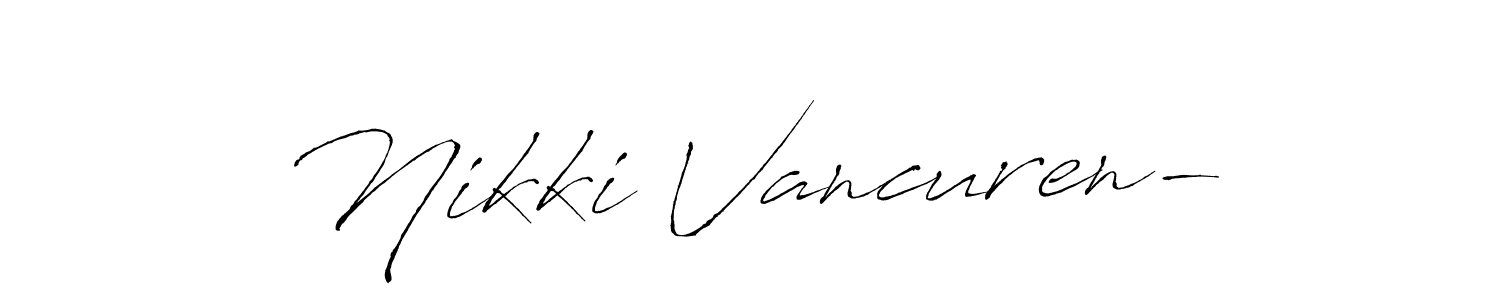 You should practise on your own different ways (Antro_Vectra) to write your name (Nikki Vancuren-) in signature. don't let someone else do it for you. Nikki Vancuren- signature style 6 images and pictures png