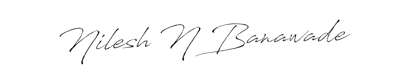 How to make Nilesh N Banawade signature? Antro_Vectra is a professional autograph style. Create handwritten signature for Nilesh N Banawade name. Nilesh N Banawade signature style 6 images and pictures png