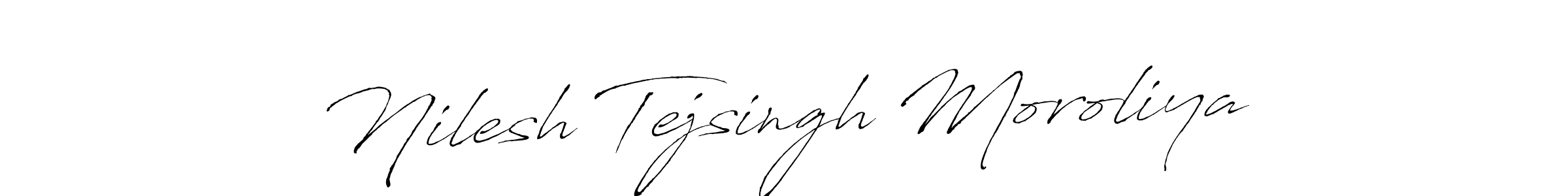 Make a short Nilesh Tejsingh Moroliya signature style. Manage your documents anywhere anytime using Antro_Vectra. Create and add eSignatures, submit forms, share and send files easily. Nilesh Tejsingh Moroliya signature style 6 images and pictures png