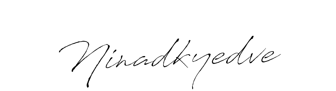 Ninadkyedve stylish signature style. Best Handwritten Sign (Antro_Vectra) for my name. Handwritten Signature Collection Ideas for my name Ninadkyedve. Ninadkyedve signature style 6 images and pictures png