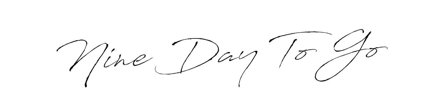 The best way (Antro_Vectra) to make a short signature is to pick only two or three words in your name. The name Nine Day To Go include a total of six letters. For converting this name. Nine Day To Go signature style 6 images and pictures png