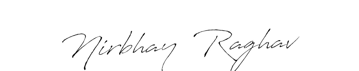 Design your own signature with our free online signature maker. With this signature software, you can create a handwritten (Antro_Vectra) signature for name Nirbhay  Raghav. Nirbhay  Raghav signature style 6 images and pictures png