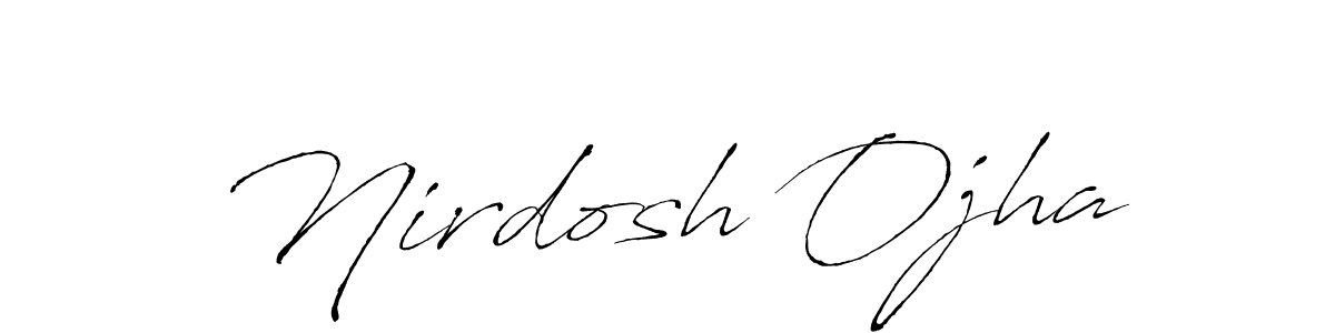 Nirdosh Ojha stylish signature style. Best Handwritten Sign (Antro_Vectra) for my name. Handwritten Signature Collection Ideas for my name Nirdosh Ojha. Nirdosh Ojha signature style 6 images and pictures png