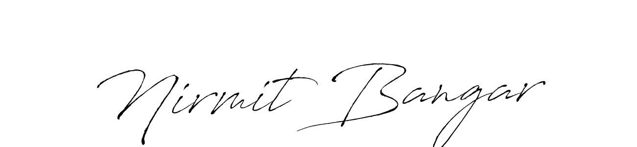 How to make Nirmit Bangar name signature. Use Antro_Vectra style for creating short signs online. This is the latest handwritten sign. Nirmit Bangar signature style 6 images and pictures png