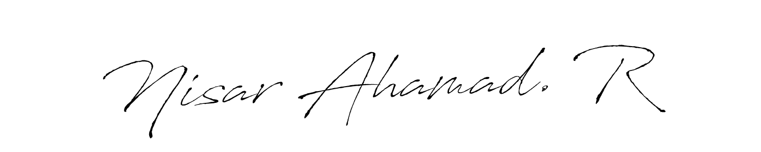How to make Nisar Ahamad. R signature? Antro_Vectra is a professional autograph style. Create handwritten signature for Nisar Ahamad. R name. Nisar Ahamad. R signature style 6 images and pictures png