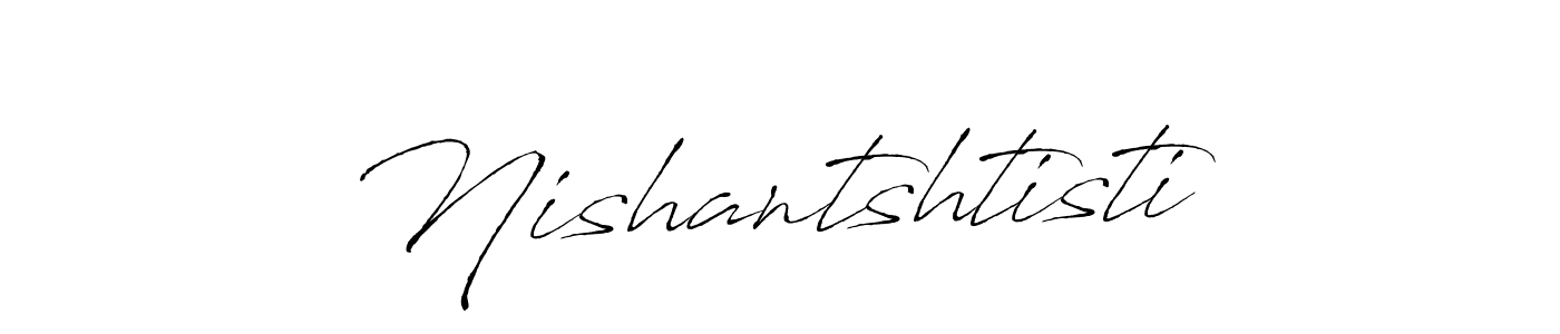 You should practise on your own different ways (Antro_Vectra) to write your name (Nishantshtisti) in signature. don't let someone else do it for you. Nishantshtisti signature style 6 images and pictures png