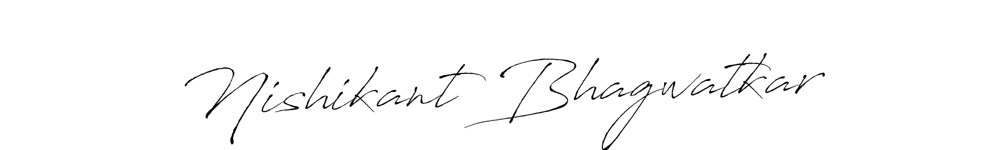 Make a beautiful signature design for name Nishikant Bhagwatkar. With this signature (Antro_Vectra) style, you can create a handwritten signature for free. Nishikant Bhagwatkar signature style 6 images and pictures png