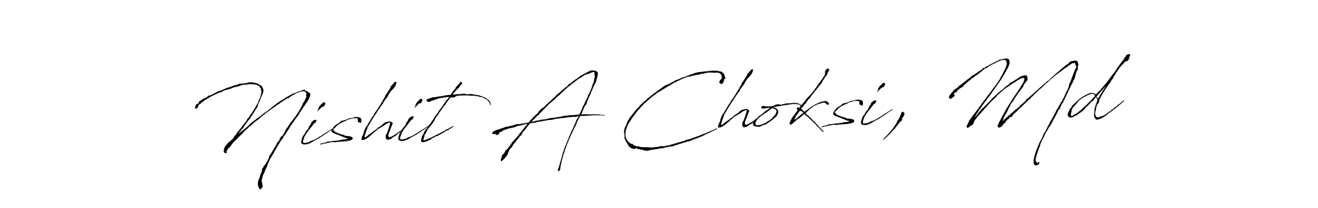 Make a beautiful signature design for name Nishit A Choksi, Md. Use this online signature maker to create a handwritten signature for free. Nishit A Choksi, Md signature style 6 images and pictures png