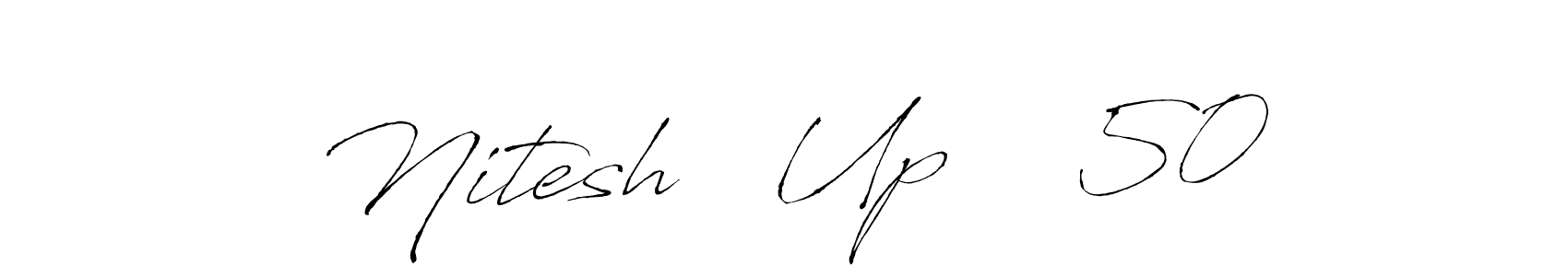 Also we have Nitesh   Up    50 name is the best signature style. Create professional handwritten signature collection using Antro_Vectra autograph style. Nitesh   Up    50 signature style 6 images and pictures png