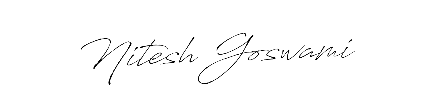 Make a short Nitesh Goswami signature style. Manage your documents anywhere anytime using Antro_Vectra. Create and add eSignatures, submit forms, share and send files easily. Nitesh Goswami signature style 6 images and pictures png